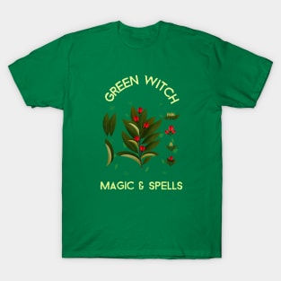 Green Witch Magic and Spells Pagan Wicca herbs T-Shirt